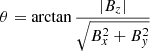 $$ \begin{aligned} \theta =\arctan \frac{|B_{z}|}{\sqrt{B_{x}^{2}+B_{{ y}}^{2}}} \end{aligned} $$