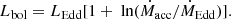 $$ \begin{aligned} L_{\rm bol}=L_{\rm Edd}[1+\text{ ln}(\dot{M}_{\rm acc}/\dot{M}_{\rm Edd})]. \end{aligned} $$