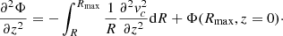 $$ \begin{aligned} \frac{\partial ^{2}\Phi }{\partial z^{2}}=-\int _{R}^{R_{\rm max}} \frac{1}{R}\frac{\partial ^{2}v_{c}^{2}}{\partial z^{2}} \mathrm{d} R + \Phi (R_{\rm max},z=0)\cdot \end{aligned} $$