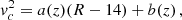 $$ \begin{aligned} v_{c}^2 = a(z)(R-14)+b(z) \,, \end{aligned} $$