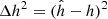 $ \Delta h^2=(\hat{h}-h)^2 $