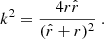 $$ \begin{aligned} k^2=\frac{4r\hat{r}}{(\hat{r}+r)^2}~. \end{aligned} $$