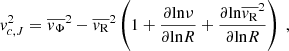 $$ \begin{aligned} v_{c,J}^{2}=\overline{v_{\Phi }}^{2}-\overline{v_{\rm R}}^{2}\left(1+\frac{\partial \mathrm{ln} \nu }{\partial \mathrm{ln} R}+\frac{\partial \mathrm{ln} \overline{v_{\rm R}}^2}{\partial \mathrm{ln} R}\right)~, \end{aligned} $$