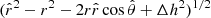 $ (\hat{r}^2-r^2-2r\hat{r}\cos\hat{\theta}+\Delta h^2)^{1/2} $