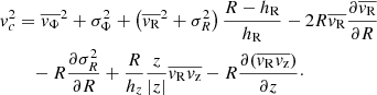 $$ \begin{aligned} v_{c}^{2}&=\overline{v_{\Phi }}^{2}+\sigma _{\Phi }^{2}+\left(\overline{v_{\rm R}}^{2}+\sigma _{R}^{2}\right)\frac{R-h_{\rm R}}{h_{\rm R}}-2R\overline{v_{\rm R}}\frac{\partial \overline{v_{\rm R}}}{\partial R} \nonumber \\&\quad -R\frac{\partial \sigma _{R}^{2}}{\partial R}+\frac{R}{h_z}\frac{z}{|z |}\overline{v_{\rm R}v_{\rm z}}-R\frac{\partial (\overline{v_{\rm R}v_{\rm z}})}{\partial z}\cdot \end{aligned} $$