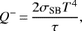 \begin{equation*} Q^-\,{=}\,\frac{ 2 \sigma_{\textrm{SB}} T^4}{\tau}, \end{equation*}
