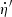 $ \dot{\eta}^\prime $