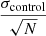 $ \frac{\sigma_{\mathrm{control}}}{\sqrt{N}} $