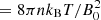 $ = 8\pi n{k_{\rm{B}}}T/B_0^2 $