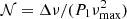 $ \mathcal{N}=\Delta \nu/(P_1 \nu_{\rm max}^2) $