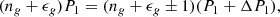 $$ \begin{aligned} (n_g+\epsilon _g) P_1 = (n_g +\epsilon _g\pm 1) (P_1+\Delta P_1), \end{aligned} $$
