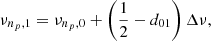 $$ \begin{aligned} \nu _{n_p,1}=\nu _{n_p,0}+\left(\frac{1}{2}-d_{01}\right) \Delta \nu , \end{aligned} $$