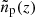 $ \tilde n_{\mathrm{p}}(z) $