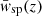 $ \bar w_{\mathrm{sp}}(z) $