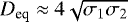 $D_{\textrm{eq}} \approx 4 \sqrt{\sigma_{1} \sigma_{2}}$