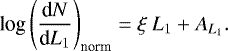 \begin{equation*} \textrm{log}\left(\frac{\textrm{d}N}{\textrm{d}L_{1}}\right)_{\textrm{norm}} = \xi~L_{1}&#x002B;A_{L_{1}}.\end{equation*}