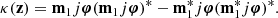 $$ \begin{aligned} \kappa (\mathbf z ) = \mathbf m _1 j\boldsymbol{\varphi } (\mathbf m _1 j\boldsymbol{\varphi })^* - \mathbf m _1^* j\boldsymbol{\varphi } (\mathbf m _1^* j\boldsymbol{\varphi })^*. \end{aligned} $$