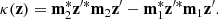 $$ \begin{aligned} \kappa (\mathbf z ) = \mathbf m _2^* \mathbf z ^{\prime *} \mathbf m _2 \mathbf z ^{\prime } - \mathbf m _1^* \mathbf z ^{\prime *} \mathbf m _1 \mathbf z ^{\prime }. \end{aligned} $$