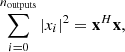 $$ \begin{aligned} \sum _{i=0}^{n_{\rm outputs}} |x_i|^2 = \mathbf x ^H \mathbf x , \end{aligned} $$