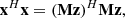 $$ \begin{aligned} \mathbf x ^H \mathbf x = (\mathbf M \mathbf z )^H \mathbf M \mathbf z , \end{aligned} $$
