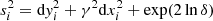 $ s_i^2 = {\rm d} {\it y}_i^2 +\gamma^2 {\rm d} x_i^2 + \exp(2\ln\delta) $
