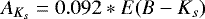 $A_{K_s} = 0.092* E(B - K_{s})$