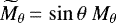 $\widetilde M_{\theta}\,{=}\,\sin\theta\ M_{\theta}$