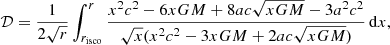 $$ \begin{aligned}&\mathcal{D} =\frac{1}{2\sqrt{r}}\int ^{r}_{r_{\rm isco}}\frac{x^2c^2-6xGM+8ac\sqrt{xGM}-3a^2c^2}{\sqrt{x}(x^2c^2-3xGM+2ac\sqrt{xGM})}\,\mathrm{d}x, \end{aligned} $$