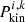 $ P^{i,k}_{\mathrm{kin}} $