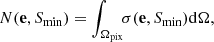 $$ \begin{aligned} N(\mathbf e ,S_\mathrm{min} ) = \int _{\Omega _{\mathrm{pix} }} \!\! \sigma (\mathbf e ,S_\mathrm{min} ) \mathrm{d} \Omega , \end{aligned} $$