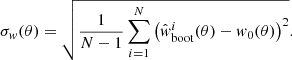 $$ \begin{aligned} \sigma _{w}(\theta ) = \sqrt{ \frac{1}{N-1} \sum _{i=1}^{N}\left(\hat{w}^{i}_{\rm {boot}} (\theta ) - w_{0} (\theta )\right)^{2}}. \end{aligned} $$