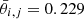 $ \bar{\theta}_{i,j}=0.229 $