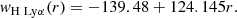 $$ \begin{aligned} w_{\rm H~Ly\alpha }(r)=-139.48+124.145r . \end{aligned} $$