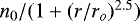 $n_0 / (1 &#x002B; (r/r_{o})^{2.5})$
