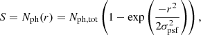 $$ \begin{aligned}&S=N_{\rm ph}(r)=N_{\rm ph,tot}\left(1-\exp \left(\frac{-r^2}{2\sigma ^2_{\rm psf}}\right)\right),\end{aligned} $$