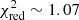 $ \chi^2_{\rm red}\sim1.07 $