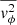 $ \overline{{v}_{\phi}^{2}} $