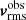 $ \boldsymbol{v}^{\mathrm{obs}}_{\mathrm{rms}} $