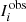 $ {I}_{i}^{\mathrm{obs}} $