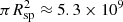 $ \pi R_{\rm sp}^2 \approx 5.3 \times 10^9 $