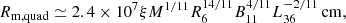 $$ \begin{aligned} R_{\mathrm{m,quad}}\simeq 2.4\times 10^7\xi M^{1/11}R_6^{14/11}B_{11}^{4/11}L_{36}^{-2/11}\,\mathrm{cm}, \end{aligned} $$