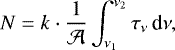 \begin{equation*}N = k \cdot \frac{1}{\mathcal{A}} \int_{\nu_1}^{\nu_2} \tau_{\nu}\,\textrm{d}\nu ,\end{equation*}