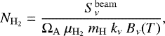 \begin{equation*}N_{\mathrm{H_2}} = \frac{S^{\mathrm{beam}}_{\nu}}{\Omega_{\mathrm{A}}~\mu_{\mathrm{H_2}}~m_{\mathrm{H}}~k_{\nu}~B_{\nu}(T)} ,\end{equation*}
