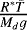 $\frac{R^{\ast}\bar{T}}{M_dg}$