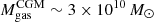 $ M_{\mathrm{gas}}^{\mathrm{CGM}} \sim 3\times 10^{10}\,{M_\odot} $