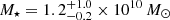 $ M_{\star} = 1.2^{+1.0}_{-0.2} \times 10^{10}\,{M_\odot} $