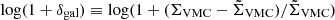$ \log(1+\delta_{\mathrm{gal}}) \equiv \log(1+ (\Sigma_{\mathrm{VMC}}-\tilde{\Sigma}_{\mathrm{VMC}})/\tilde{\Sigma}_{\mathrm{VMC}}) $