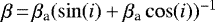 $\beta\,{=}\,\beta_{\textrm{a}} (\sin(i) &#x002B; \beta_{\textrm{a}} \cos(i))^{-1}$