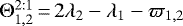 $\Theta_{1,2}^{2:1}\,{=}\,2\lambda_2 - \lambda_1 - \varpi_{1,2}$