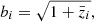 $$ \begin{aligned} b_i=\sqrt{1+\bar{z}_i}, \end{aligned} $$